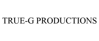 TRUE-G PRODUCTIONS