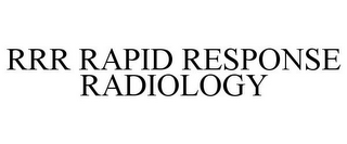 RRR RAPID RESPONSE RADIOLOGY