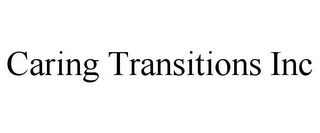 CARING TRANSITIONS INC