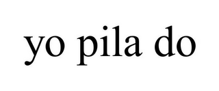 YO PILA DO