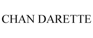CHAN DARETTE