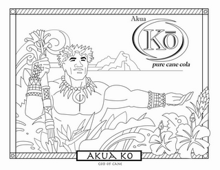 AKUA KO PURE CANE COLA AKUA KO GOD OF CANE