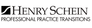 HENRY SCHEIN PROFESSIONAL PRACTICE TRANSITIONS