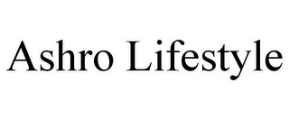 ASHRO LIFESTYLE