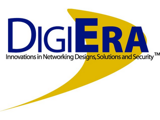 DIGIERA, INNOVATIONS IN NETWORKING DESIGNS, SOLOUTIONS, AND SECURITY