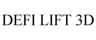 DEFI LIFT 3D