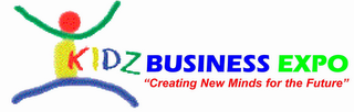 KIDZ BUSINESS EXPO "CREATING NEW MINDS FOR THE FUTURE"