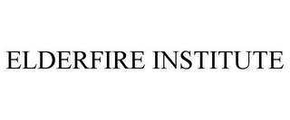 ELDERFIRE INSTITUTE