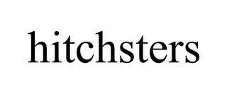 HITCHSTERS