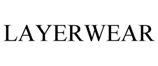 LAYERWEAR