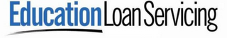 EDUCATION LOAN SERVICING