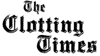 THE CLOTTING TIMES