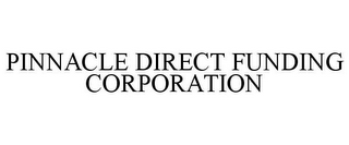 PINNACLE DIRECT FUNDING CORPORATION