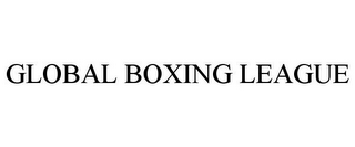 GLOBAL BOXING LEAGUE