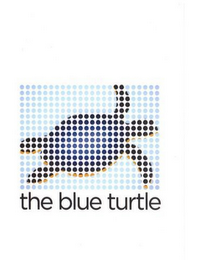 THE BLUE TURTLE