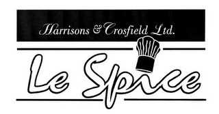 HARRISONS & CROSFIELD LTD. LE SPICE