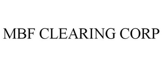 MBF CLEARING CORP