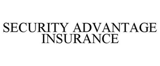 SECURITY ADVANTAGE INSURANCE