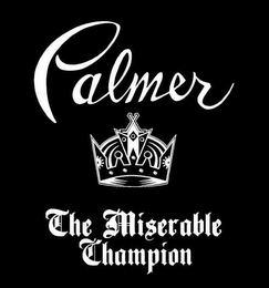 PALMER THE MISERABLE CHAMPION