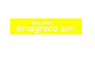 BRAZILIAN EMAGRECE SIM