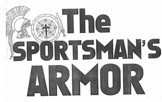 THE SPORTSMAN'S ARMOR