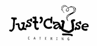 JUST 'CAUSE CATERING