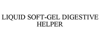 LIQUID SOFT-GEL DIGESTIVE HELPER