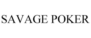 SAVAGE POKER