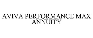 AVIVA PERFORMANCE MAX ANNUITY