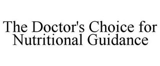 THE DOCTOR'S CHOICE FOR NUTRITIONAL GUIDANCE