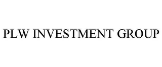 PLW INVESTMENT GROUP