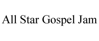 ALL STAR GOSPEL JAM