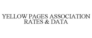 YELLOW PAGES ASSOCIATION RATES & DATA