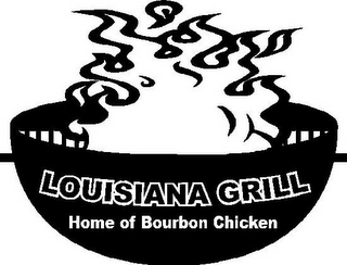 LOUISIANA GRILL HOME OF BOURBON CHICKEN