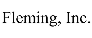 FLEMING, INC.