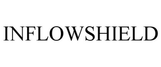 INFLOWSHIELD