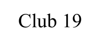 CLUB 19