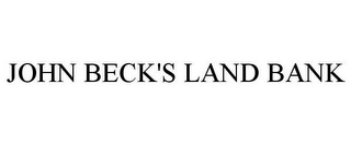 JOHN BECK'S LAND BANK