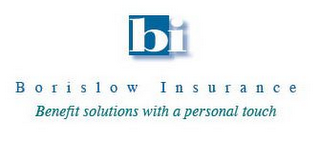 BI BORISLOW INSURANCE BENEFIT SOLUTIONS WITH A PERSONAL TOUCH