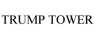 TRUMP TOWER