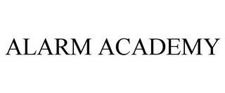 ALARM ACADEMY