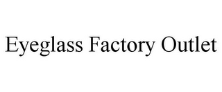EYEGLASS FACTORY OUTLET