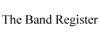 THE BAND REGISTER