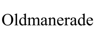 OLDMANERADE