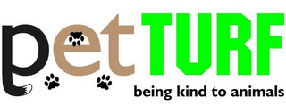 PET TURF BEING KIND TO ANIMALS