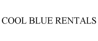 COOL BLUE RENTALS