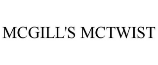 MCGILL'S MCTWIST