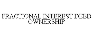 FRACTIONAL INTEREST DEED OWNERSHIP