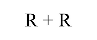 R + R