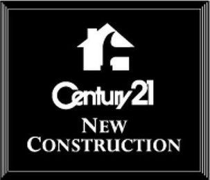 CENTURY 21 NEW CONSTRUCTION